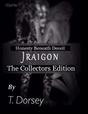 Download Honesty Beneath Deceit: Jraigon; The Collectors Edition - T Dorsey | ePub