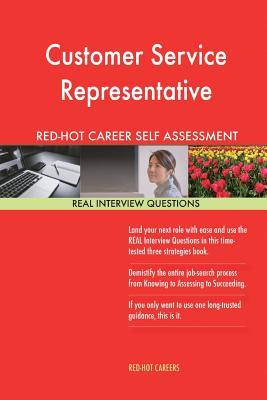 Full Download Customer Service Representative Red-Hot Career Self Assessment Guide; 1184 Real - Red-Hot Careers file in PDF