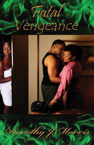 Read Fatal Vengeance (Part II of the Fatal Trilogy) - Dorothy J. Morris | PDF