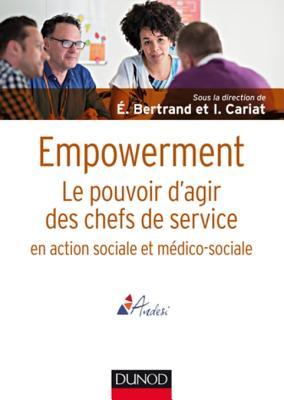 Full Download Empowerment: Le Pouvoir D'Agir Des Chefs de Service En Action Sociale Et Medico-Sociale - Eric Bertrand file in ePub