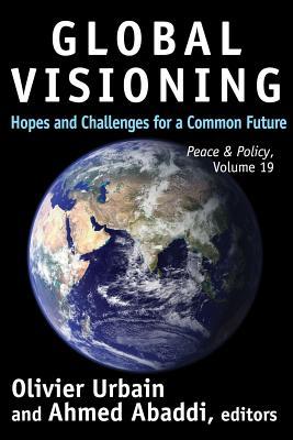 Download Global Visioning: Hopes and Challenges for a Common Future - Ahmed Abaddi file in ePub