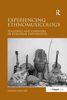 Read Online Experiencing Ethnomusicology: Teaching and Learning in European Universities - Simone Kr?ger file in PDF