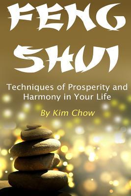 Download Feng Shui: Techniques of Prosperity and Harmony in Your Life - Kim Chow file in ePub