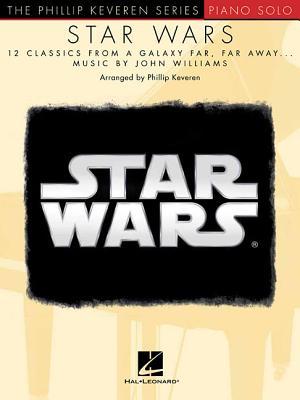 Read Online Star Wars: 12 Classics from a Galaxy Far, Far Away - John Williams | PDF