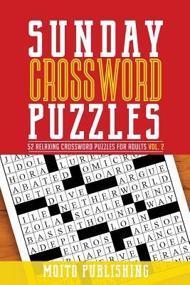 Download Sunday Crossword Puzzles: 52 Relaxing Crossword Puzzles for Adults Volume 2 - Moito Publishing | PDF