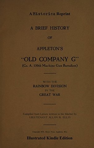 Full Download A Brief History of Old Company G in the Great War - Allan Ellis | ePub