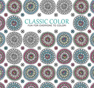 Read Classic Color, Fun For Everyone to Color   Leisure Arts (6911) - Leisure Arts Inc. | PDF