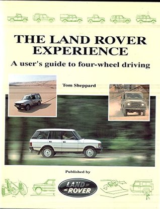 Download Land Rover Experience: A User's Guide to Four-wheel Driving - Tom Sheppard | ePub