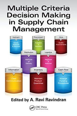 Read Multiple Criteria Decision Making in Supply Chain Management (Operations Research Series) - A. Ravi Ravindran | ePub