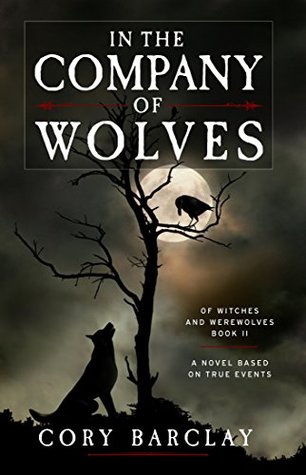 Full Download In the Company of Wolves (Of Witches and Werewolves Book 2) - Cory Barclay file in ePub