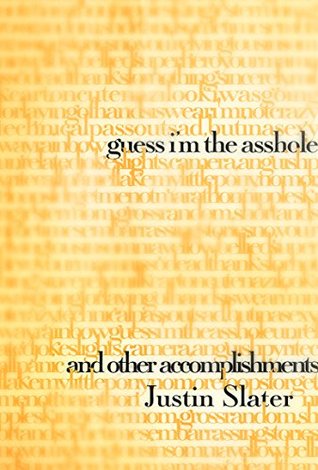 Download Guess I'm the Asshole : And Other Accomplishments - Justin Slater file in PDF