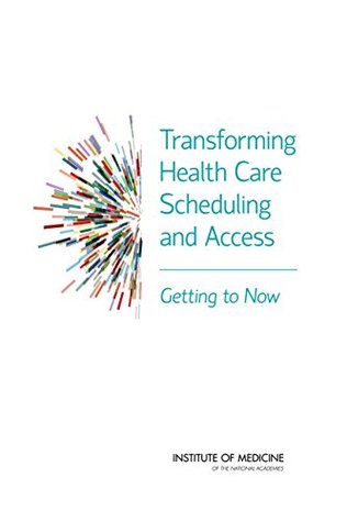 Read Transforming Health Care Scheduling and Access: Getting to Now - Gary Kaplan | ePub