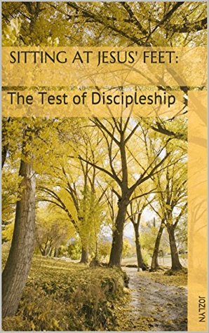 Full Download Sitting at Jesus' Feet: The Test of Discipleship - j0zlyn file in ePub