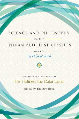 Full Download Science and Philosophy in the Indian Buddhist Classics: The Physical World - Dalai Lama XIV | ePub