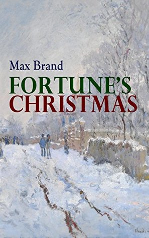 Download Fortune's Christmas: A Western Tale of the Christmas Spirit - Max Brand file in PDF