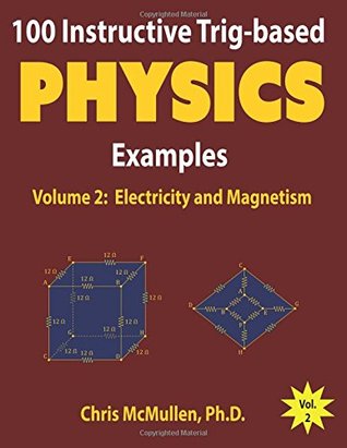 Read 100 Instructive Trig-based Physics Examples: Electricity and Magnetism (Trig-based Physics Problems with Solutions Book 2) - Chris McMullen file in ePub