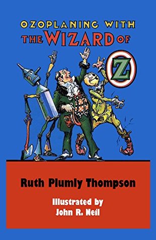 Download Ozoplaning with the Wizard of Oz (Illustrated) - Ruth Plumly Thompson | PDF