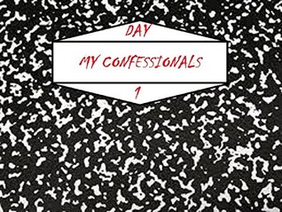 Read My Confessionals: Day 1 (The Confessions of a lunatic) - Thomas J Kline file in ePub