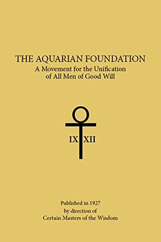 Download THE AQUARIAN FOUNDATION: A Movement for the Unification of All Men of Good Will - Brother Xii | ePub