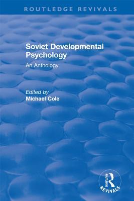 Read Online Revival: Soviet Developmental Psychology: An Anthology (1977) - Michael Cole file in ePub