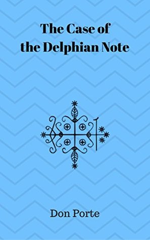 Read The Case of the Delphian Note (The Donatello Holmes Series Book 1) - Don Porte | ePub