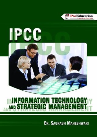 Read Online CA IPCC- INFORMATION TECHNOLOGY & STRATEGIC MANAGEMENT (ITSM) (CA FINAL, 2014) - Er. Saurabh Maheshwari file in ePub