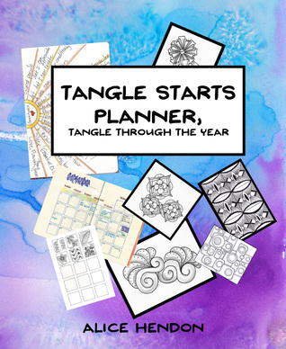 Download Tangle Starts Planner, Tangle Through the Year - Alice Hendon | PDF