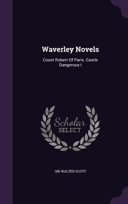 Download Waverley Novels: Count Robert of Paris. Castle Dangerous I - Walter Scott file in ePub