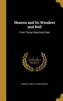 Download Heaven and Its Wonders and Hell: From Things Heard and Seen - Emanuel Swedenborg | PDF