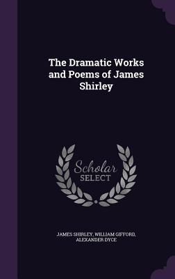 Download The Dramatic Works and Poems of James Shirley - James Shirley | PDF