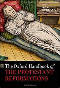 Read Online The Oxford Handbook of the Protestant Reformations - Ulinka Rublack file in ePub