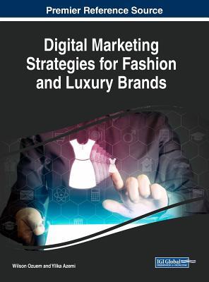 Read Digital Marketing Strategies for Fashion and Luxury Brands - Wilson Ozuem | PDF