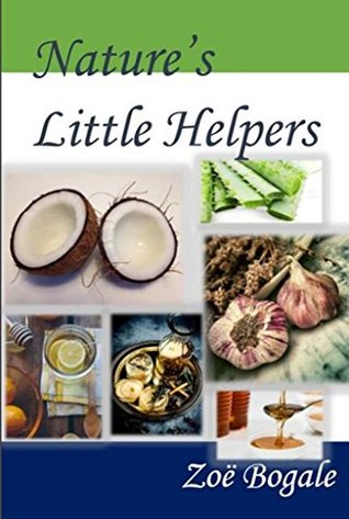 Read Online Nature's Little Helpers (Nature's Little Helpers Book 1) - Zoë Bogale | ePub