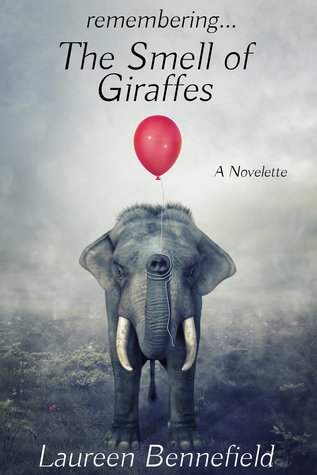 Download The Smell of Giraffes: A Novelette about Living, Loving, and Saying Goodbye - Laureen Bennefield file in ePub