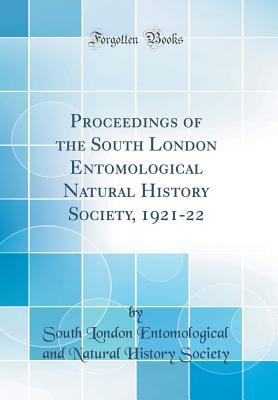 Read Proceedings of the South London Entomological Natural History Society, 1921-22 (Classic Reprint) - South London Entomological and Society file in PDF