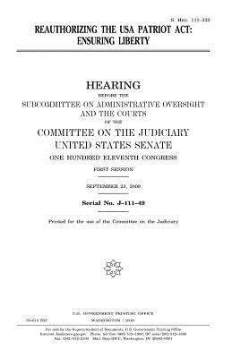 Read Online Reauthorizing the USA Patriot ACT: Ensuring Liberty - U.S. Congress | PDF