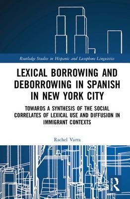 Full Download English Lexical Borrowings and Spanish in New York City - Rachel Varra | ePub