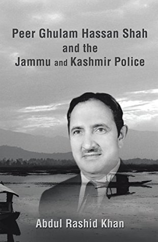 Read Peer Ghulam Hassan Shah and the Jammu and Kashmir Police - Abdul Rashid Khan file in ePub