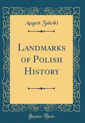 Download Landmarks of Polish History (Classic Reprint) - August Zaleski file in ePub