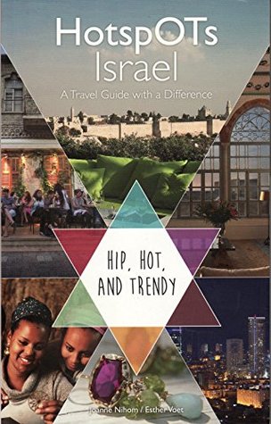 Full Download HotspOTs Israel - A Travel guide with a difference - Joanne Nihom | ePub