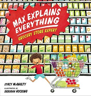 Read Max Explains Everything: Grocery Store Expert - Stacy McAnulty file in ePub