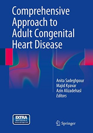 Read Comprehensive Approach to Adult Congenital Heart Disease - Anita Sadeghpour | PDF