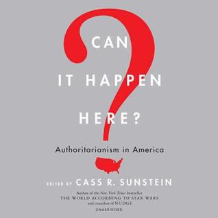 Read Can It Happen Here?: Authoritarianism in America - Cass R. Sunstein | ePub