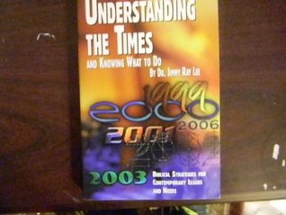 Read Online Understanding the Times and Knowing What to Do (Biblical Strategies For Contemporary Issues and Need - Jimmy R. Lee | ePub