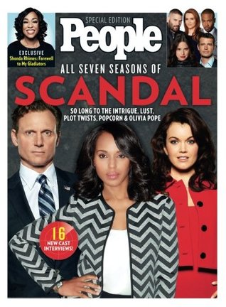 Download PEOPLE All Seven Seasons of Scandal: So Long to the Intrigue, Lust, Plot Twists, Popcorn & Olivia Pope - The Editors of PEOPLE | ePub