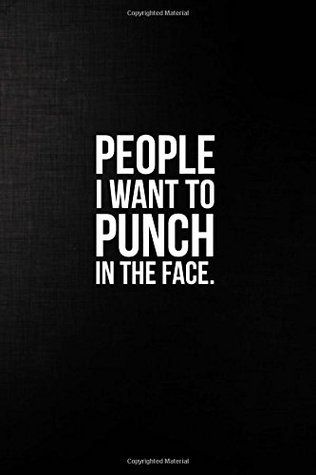 Read Online People I Want to Punch in the Face: Best Gag Gift, Notebook, Journal, Diary, Doodle Book (110 Pages, Blank, 6 x 9) (Awesome Notebooks) -  | ePub