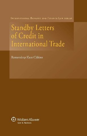 Download Standby Letters of Credit in International Trade (International Banking and Finance Law Series) - Ramandeep Kaur Chhina file in PDF