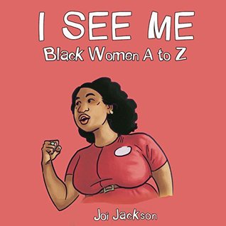 Read I SEE ME: Black Women A to Z (Herstory Book 1) - Joi Jackson file in PDF