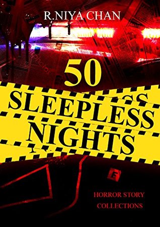 Read Online 50 Sleepless Nights: Thriller, Suspense, Mystery, and horror Short Stories - R.Niya Chan file in PDF