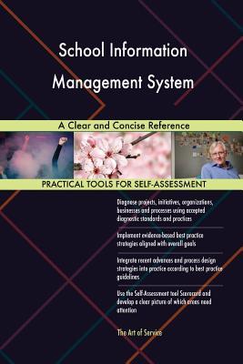 Download School Information Management System A Clear and Concise Reference - Gerardus Blokdyk | PDF